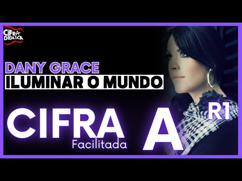 Iluminar O Mundo - Dany Grace