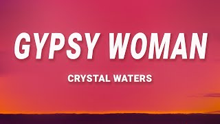 Crystal Waters - Gypsy Woman (She&#39;s Homeless) (Lyrics)