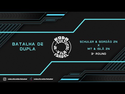 RODA CULTURAL DE VILA ISABEL #394 - SCHULER & GORDÃO ZN x MT & ISLÃ - 3º ROUND - FINAL