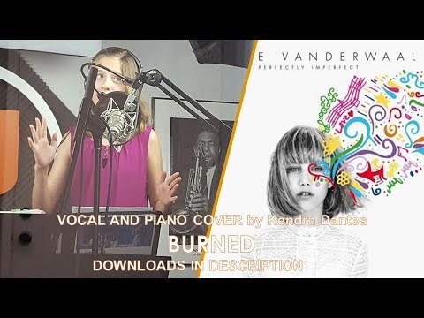Burned - Grace Vanderwaal - vocal and piano cover by Kendra Dantes