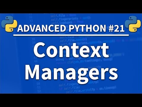 Context Managers in Python Advanced Python 21 Programming Tutorial