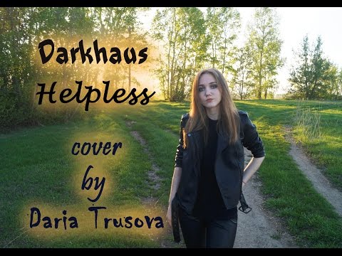 Darkhaus - Helpless (acoustic cover by Daria Trusova)