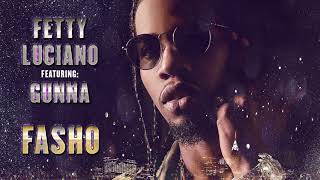 Fetty Luciano Ft. Gunna - Fasho