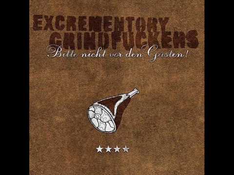 Exrementory Grindfuckers-Wann Spielt Ihr Endlich Wieder Grindcore