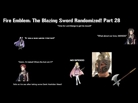 Part 28: Let's Play Randomized Fire Emblem 7 - "I forgot the title for today's episode"