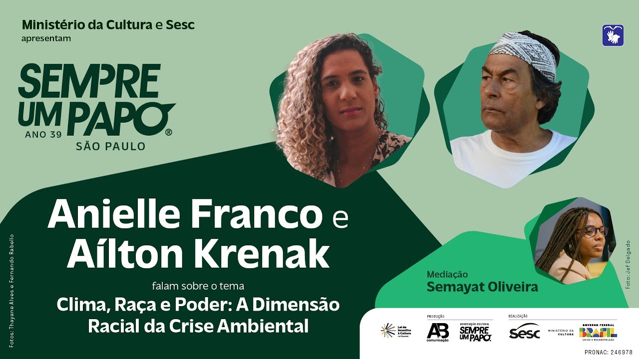 Anielle Franco e Aílton Krenak no #SempreumPapo #SescPinheiros