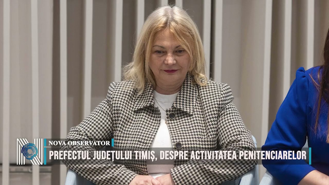 Prefectul județului Timiș, despre activitatea penitenciarelor