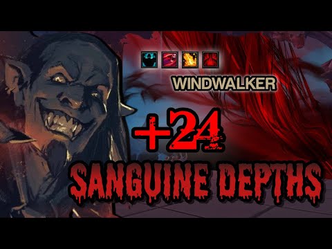 +24 Sanguine Depths | Speed - Windwalker monk