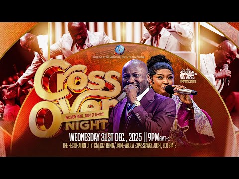 CROSS OVER NIGHT 2025 || Apostle Johnson & Dr. Lizzy Suleman || 31st Dec., 2025