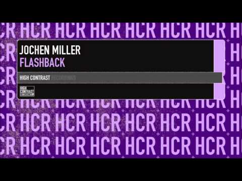 Jochen Miller - Flashback (High Contrast Recordings) [HD]
