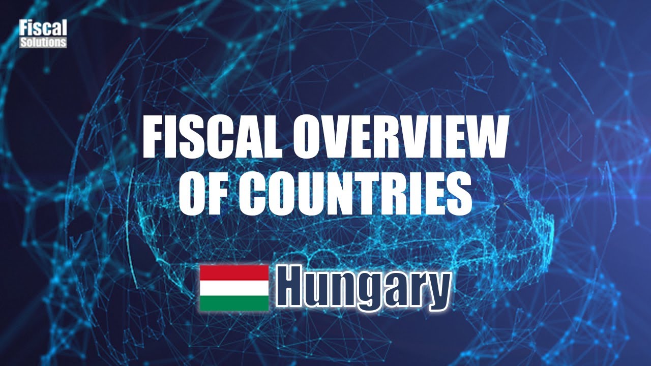 Fiscal Overview of Hungary