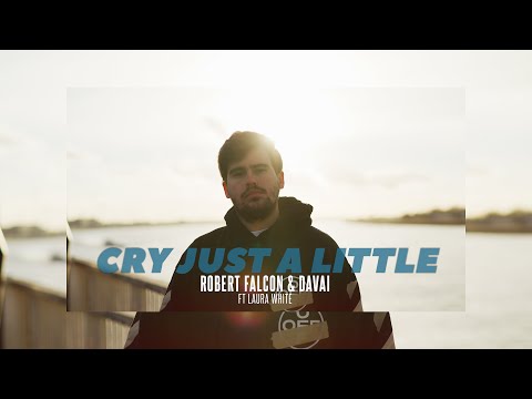 Robert Falcon & Davai - Cry Just A Little ft. Laura White
