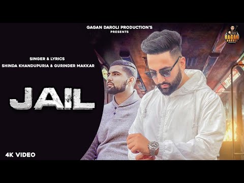 JAIL | HD VIDEO | SHINDA & GURINDER | TRIPT |GAGAN DAROLI PRODUCTIONS | NEW PUNJABI SONG 2021 |