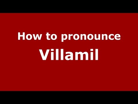 How to pronounce Villamil (Spanish/Argentina) - PronounceNames.com