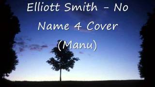 Elliott Smith - No Name 4 Cover (Manu)