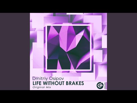 Life Without Brakes (Original Mix)