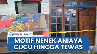 Motif Nenek di Kediri Aniaya Cucunya hingga Tewas, Pelaku Kesal Korban Susah Disuruh Makan & Tidur