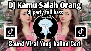 Download lagu DJ KAMU SALAH ORANG -DJ PARTY FULL BASS REMIX FVNKY SOUND VIRAL TIKTOK YANG KALIAN CARI NIE mp3 Download lagu DJ KAMU SALAH ORANG -DJ PARTY FULL BASS REMIX FVNKY SOUND VIRAL TIKTOK YANG KALIAN CARI NIE mp3