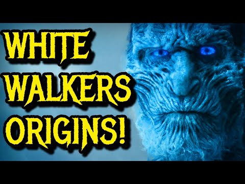 White Walkers Origins - Who Created Them? What's Their Real Backstory? Explored