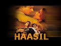 Haasil 2003 Full Movie In Hindi Irrfan Khan Jimmy Shergill Hrishitaa Bhatt Ashutosh Rana