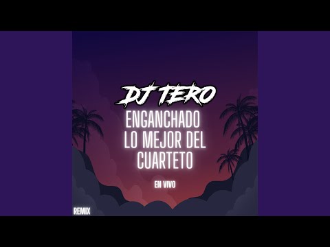 Enganchado Lo Mejor Del Cuarteto (En Vivo)