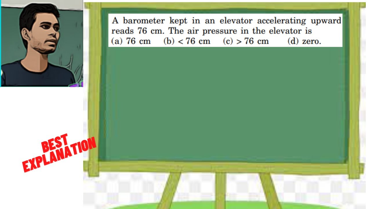 A barometer kept in an elevator accelerating upward reads 76 cm. The air pressure in the elevator is