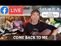 'Come Back To Me' (Plain White T's Facebook Live - July 21, 2021)