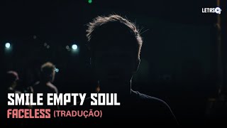 Smile Empty Soul - Faceless (Tradução)