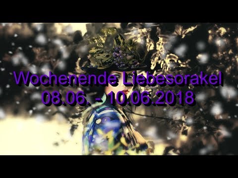Wochenende Liebesorakel: 08.06. - 10.06.2018