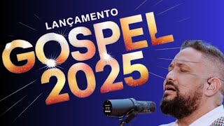 LOUVORES DE ADORAÇÃO 2025 - OS MELHORES LANÇAMENTOS - MÚSICAS GOSPEL - FERNANDINHO