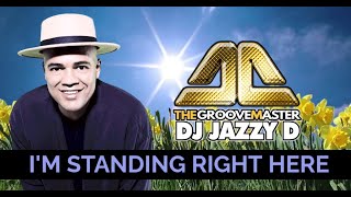 DJ Jazzy D - I'm Standing right here (Unreleased)
