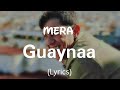 Guaynaa - Mera (Lyrics)