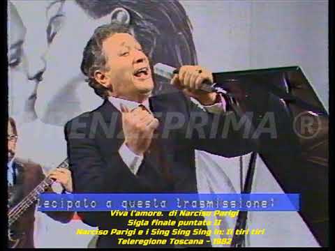 Viva l'amore. Narciso Parigi e I Sing Sing Sing live in: Il Tiri tiri - Teleregione Toscana - 1982