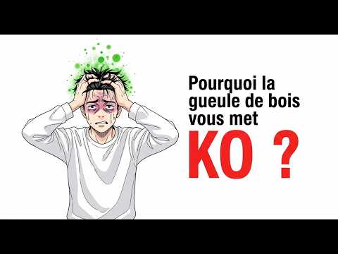 Pourquoi la gueule de bois vous met KO   La vraie raison scientifique expliquée simplement