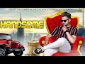 Handsome | ( Full Song) |  Happy Saab | Punjabi Songs 2019