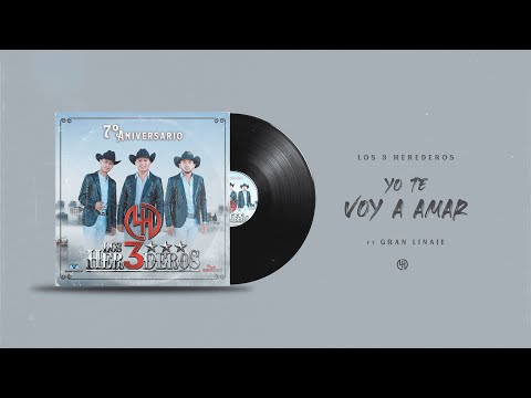 Yo Te Voy A Amar · Los 3 Herederos ft. Gran Linaje | 2022