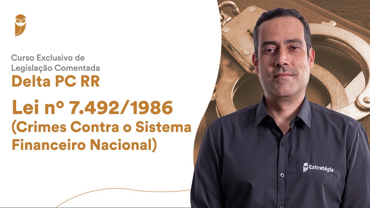 Lei no 7.492/1986 (Crimes Contra o Sistema Financeiro Nacional)