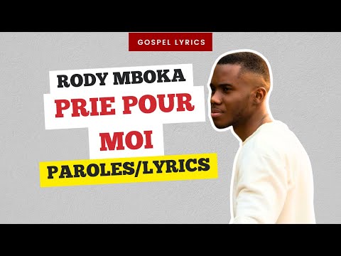 Rody Mboka - Prie pour moi (Paroles)