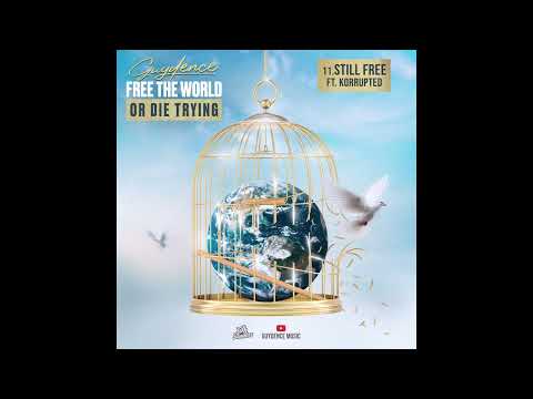 Guydence Ft Korrupted - Still Free (Free The World Or Die Trying)