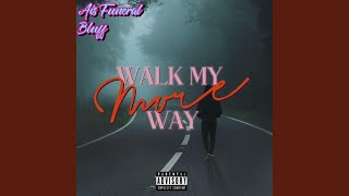 Walk My Way (prod. ShoBeats) (feat. Bluff)