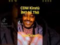 CDM Kìratù Ìno Nì Thìì