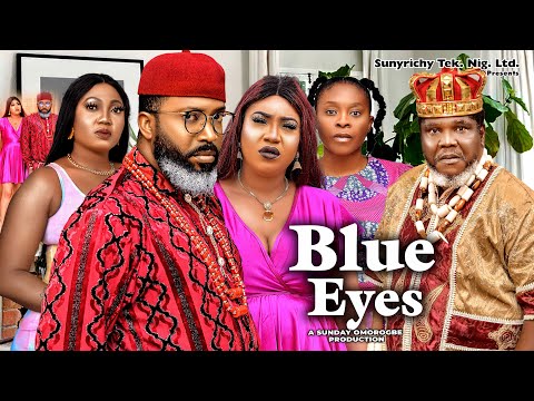 BLUE EYE (COMPLETE SEASON) Frederick Leonard Queeneth Hilbert, Ugezu latest 2023 nigerian movies
