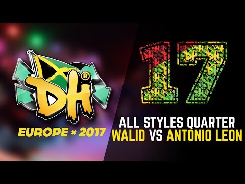 DHI EUROPE 2017 - ALL STYLES 1/2 FINAL - WALID (WIN) VS ANTONIO LEON