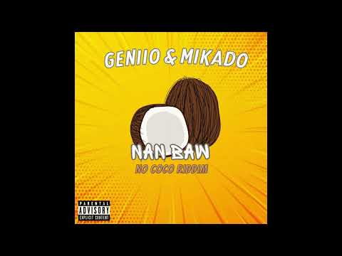 Geniio & Mikado - Nan Baw (No Coco Riddim)
