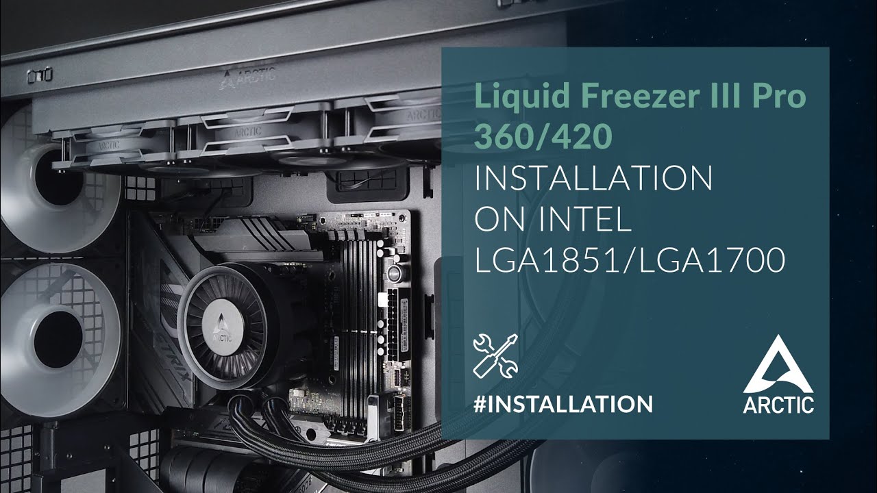 Liquid Freezer III Pro 360/420 – Installation on Intel LGA1851/LGA1700
