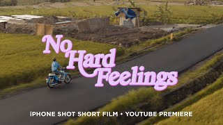 &quot;No Hard Feelings&quot; - Short Film | YouTube Premiere (2021)