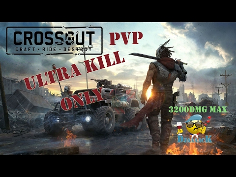CROSSOUT : ULTRA KILLS I