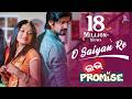 O Saiyan Re Saiyan Re Official Full Video Love Promise New Movie 2018 Jaya Rakesh