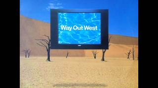 Way Out West - The Gift (HQ)
