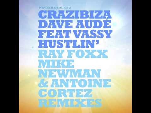 Crazibiza, Dave Aude Feat. Vassy - Hustlin' (Mike Newman & Antoine Cortez Remix)[PornoStar Records]